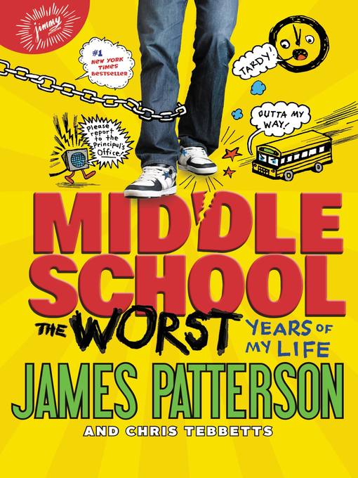 Title details for Middle School, the Worst Years of My Life by James Patterson - Available